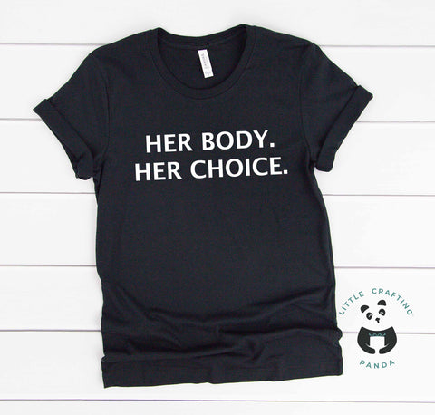 Her Body Her Choice Tshirt Black (for Him)